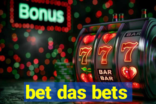 bet das bets